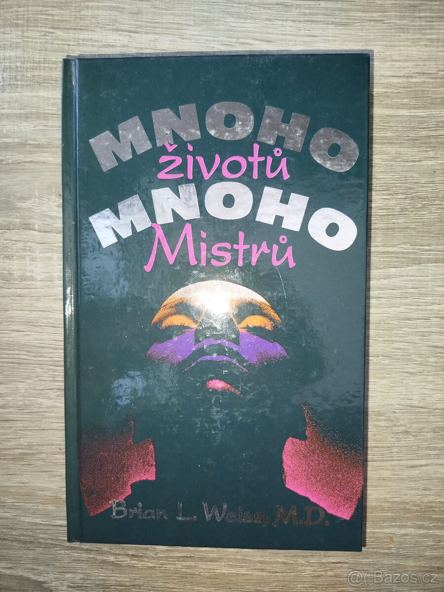 Mnoho životů, mnoho mistrů- Brian L. Weiss