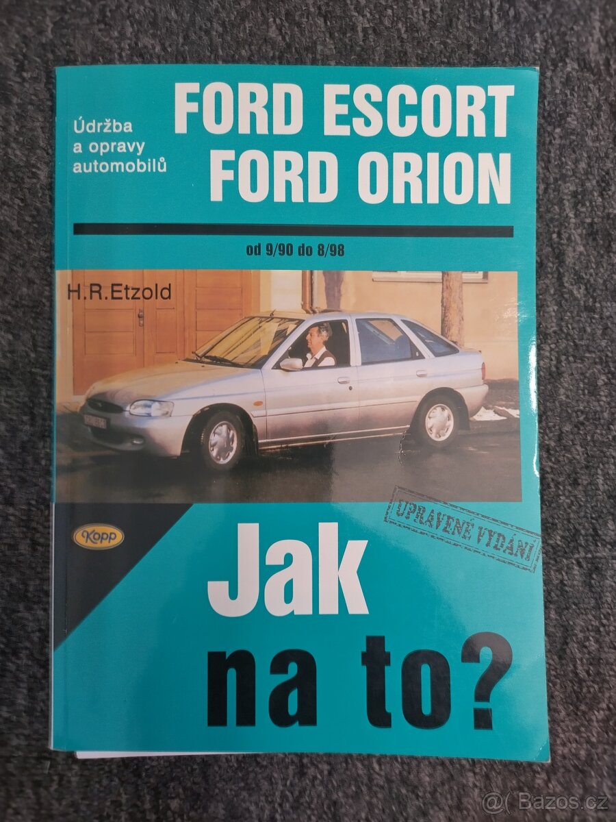 Jak na to? FORD Escort, Orion zachovalá kniha pro údržbu