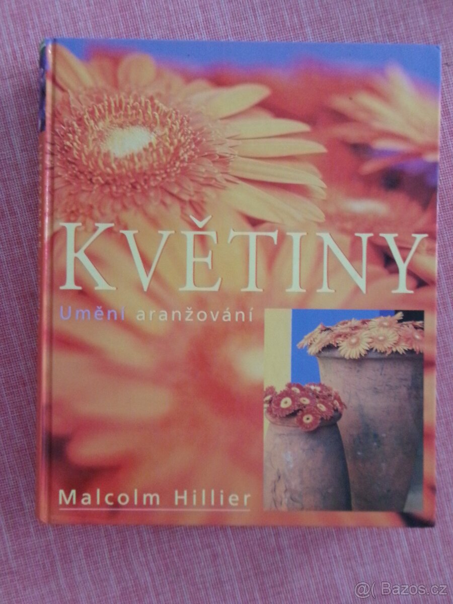 Květiny - Umění aranžování.