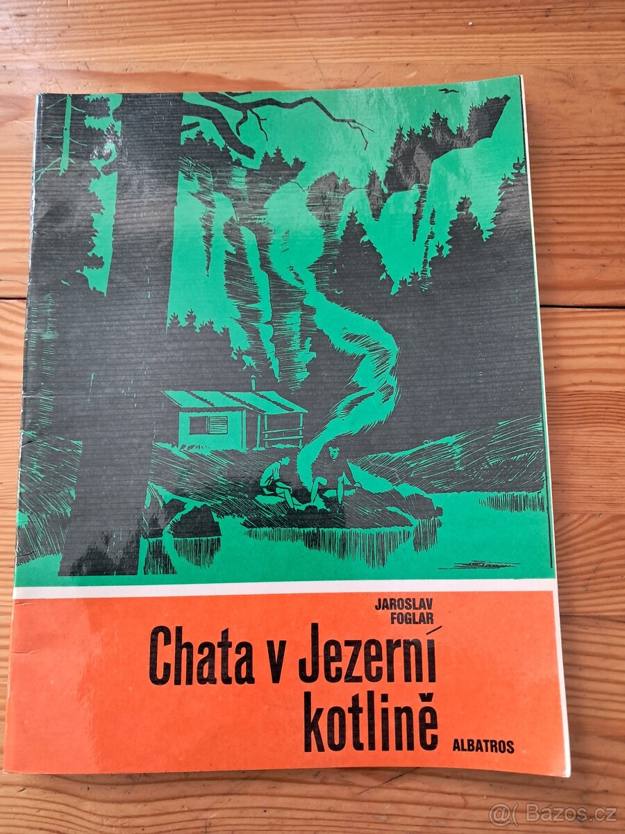 Jaroslav Foglar - Chata v Jezerní Kotlině (Rychlé šípy)