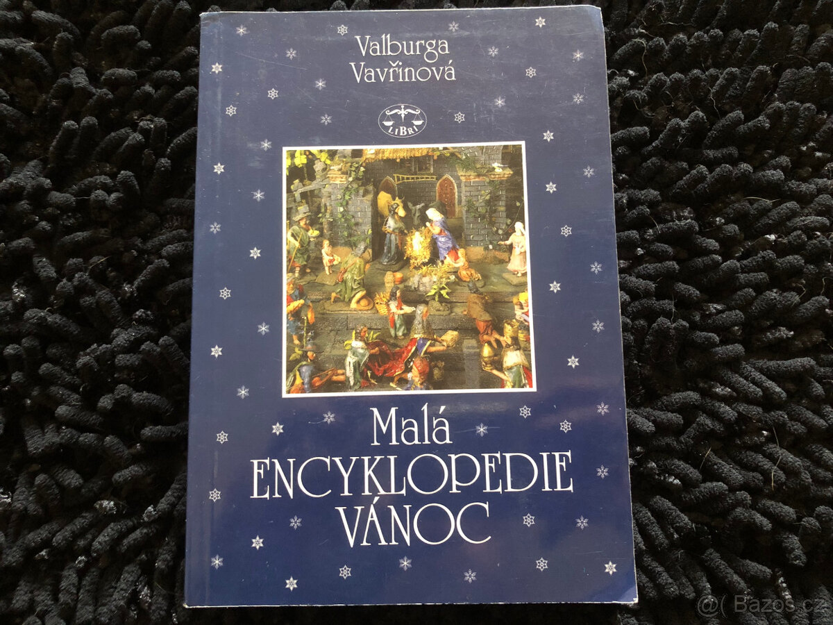 Málá encyklopedie Vánoc - Valburga Vavřinová