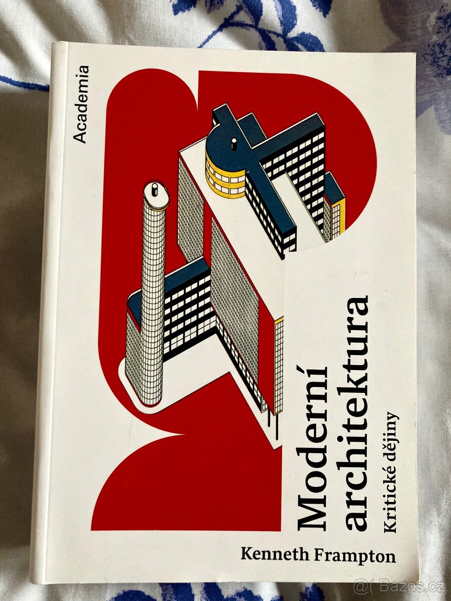 Moderní architektura. Kritické dějiny – Kenneth Frampton