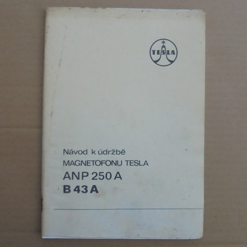 Servisní návod Magnetofon Tesla ANP 250 A (B 43 A)