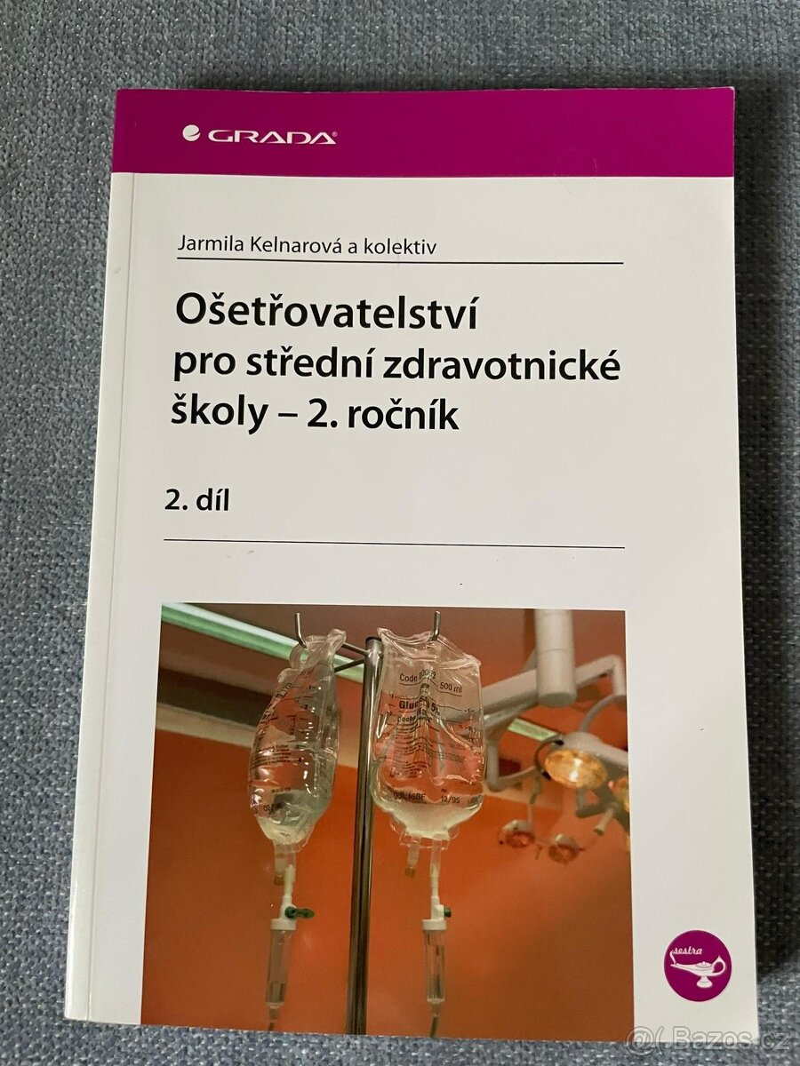 Ošetřovatelství pro střední zdravotnické školy 2. díl - 2. r