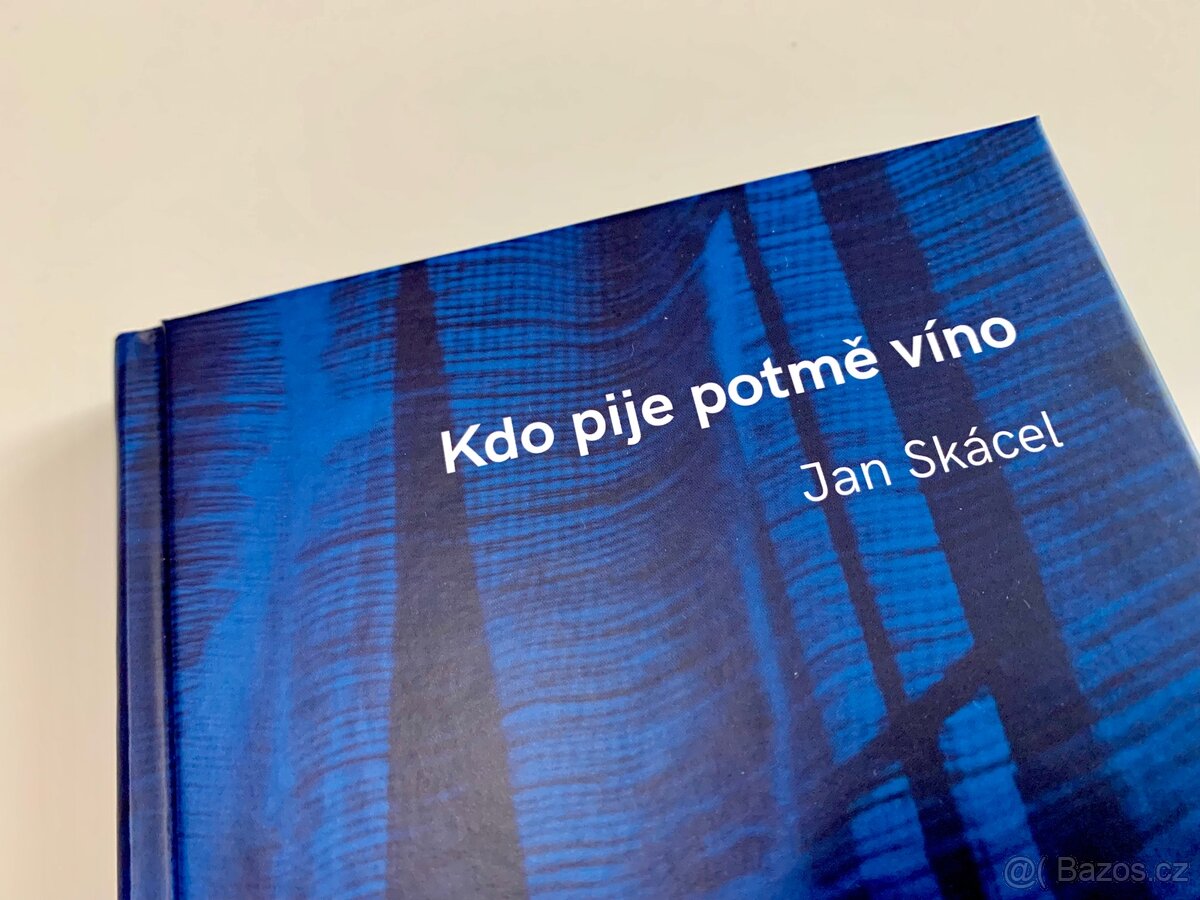 Jan Skácel, Kdo pije potmě víno