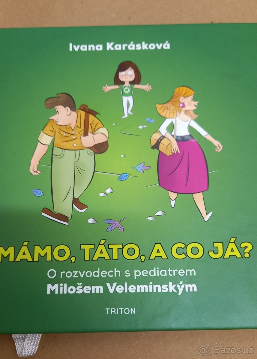Mámo ,táto,a co já?o rozvodech s pediatrem M.Velemínským