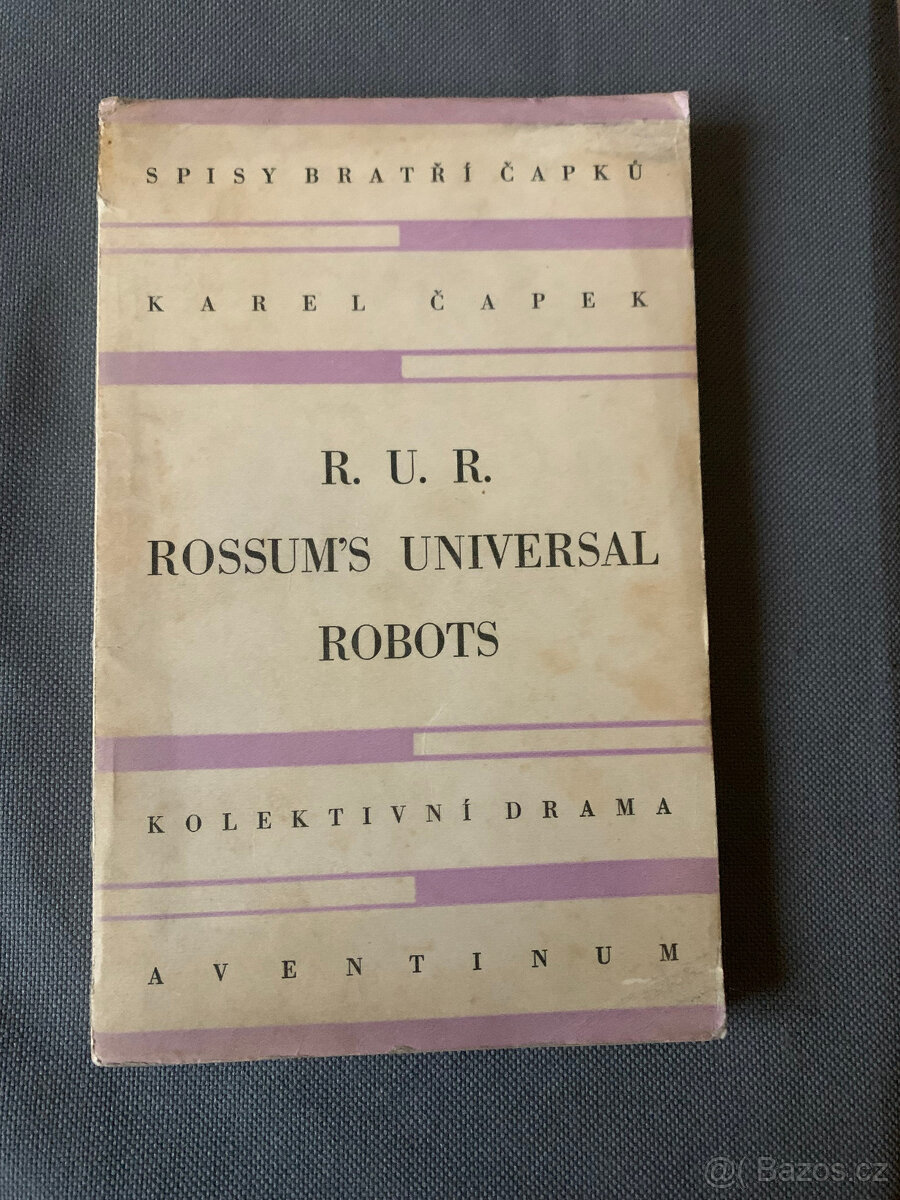 Karel Čapek - R.U.R. - Aventinum Praha 1931, pěkný stav