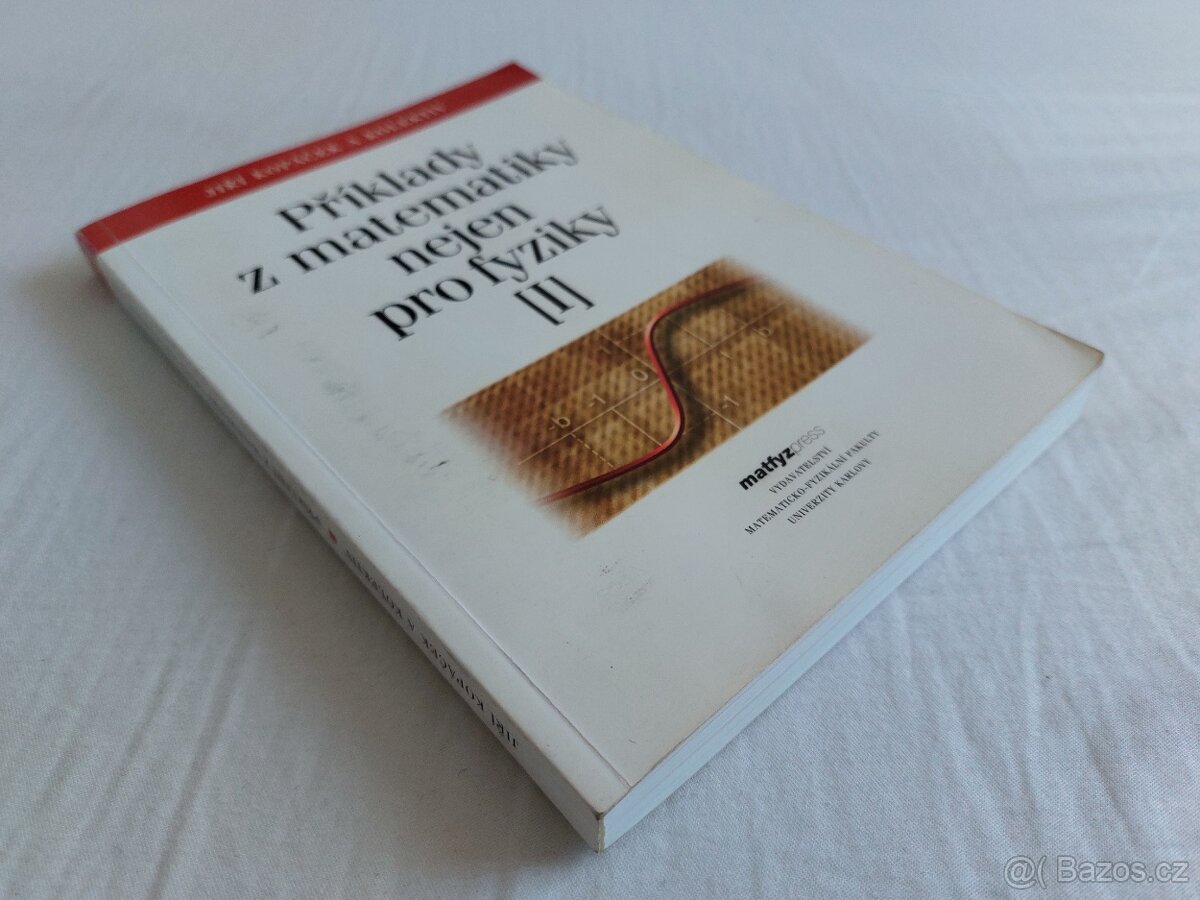 Příklady z matematiky nejen pro fyziky (I)