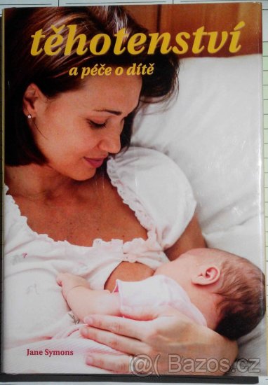 Těhotenství a péče o dítě - Jane Symons