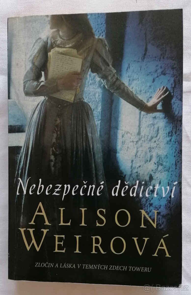 Kniha Alison Weirová - Nebezpečné dědictví