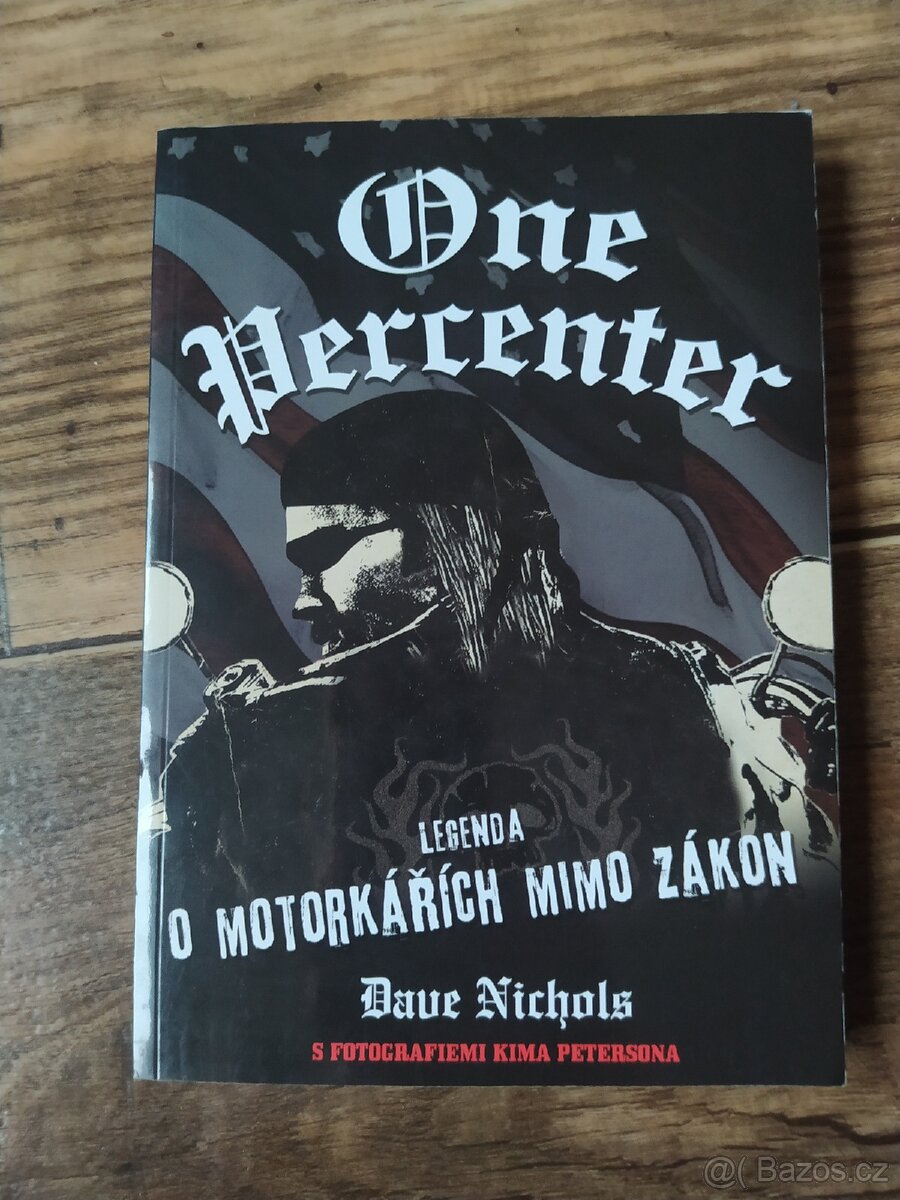 Kniha One Percenter: Legenda o motorkářích mimo zákon