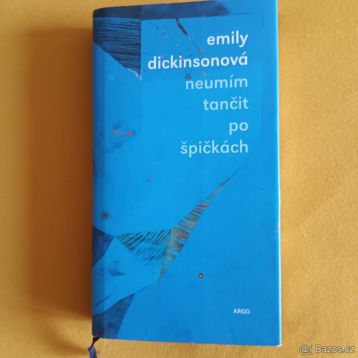 Neumím tančit po špičkách Emily Dickinson.