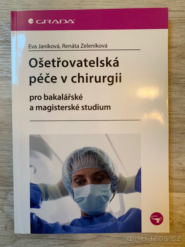 Ošetřovatelská péče v chirurgii pro Bc a Mgr studium