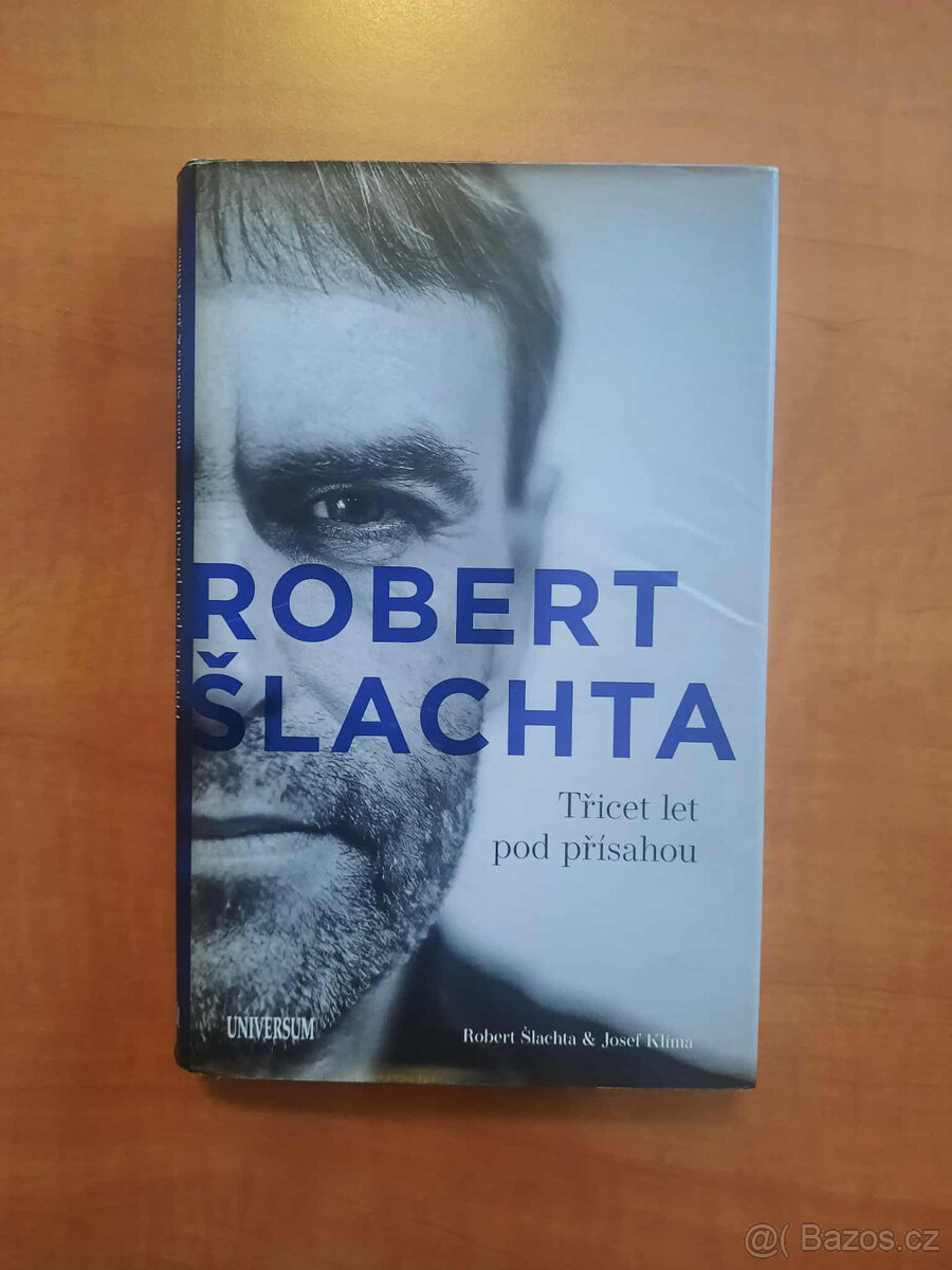 Robert Šlachta: Třicet let pod přísahou