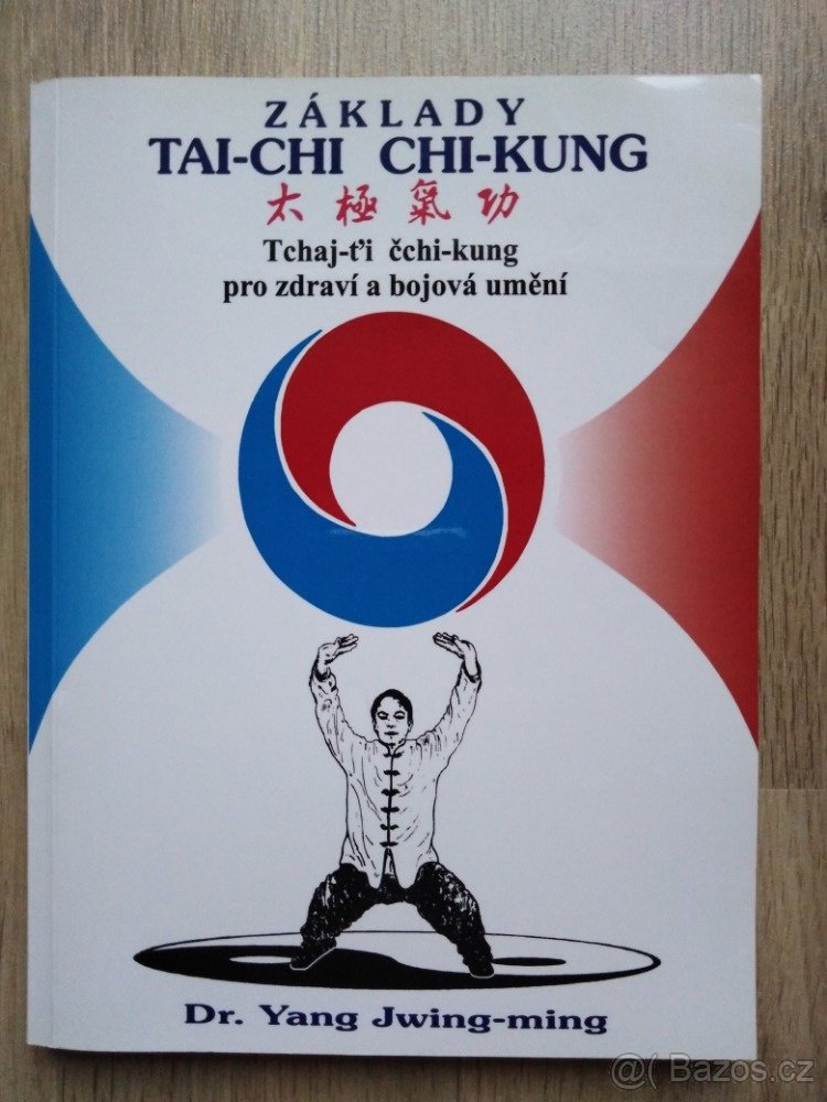 Základy tai-chi chi-kung, Yang Jwing-ming za 150 Kč