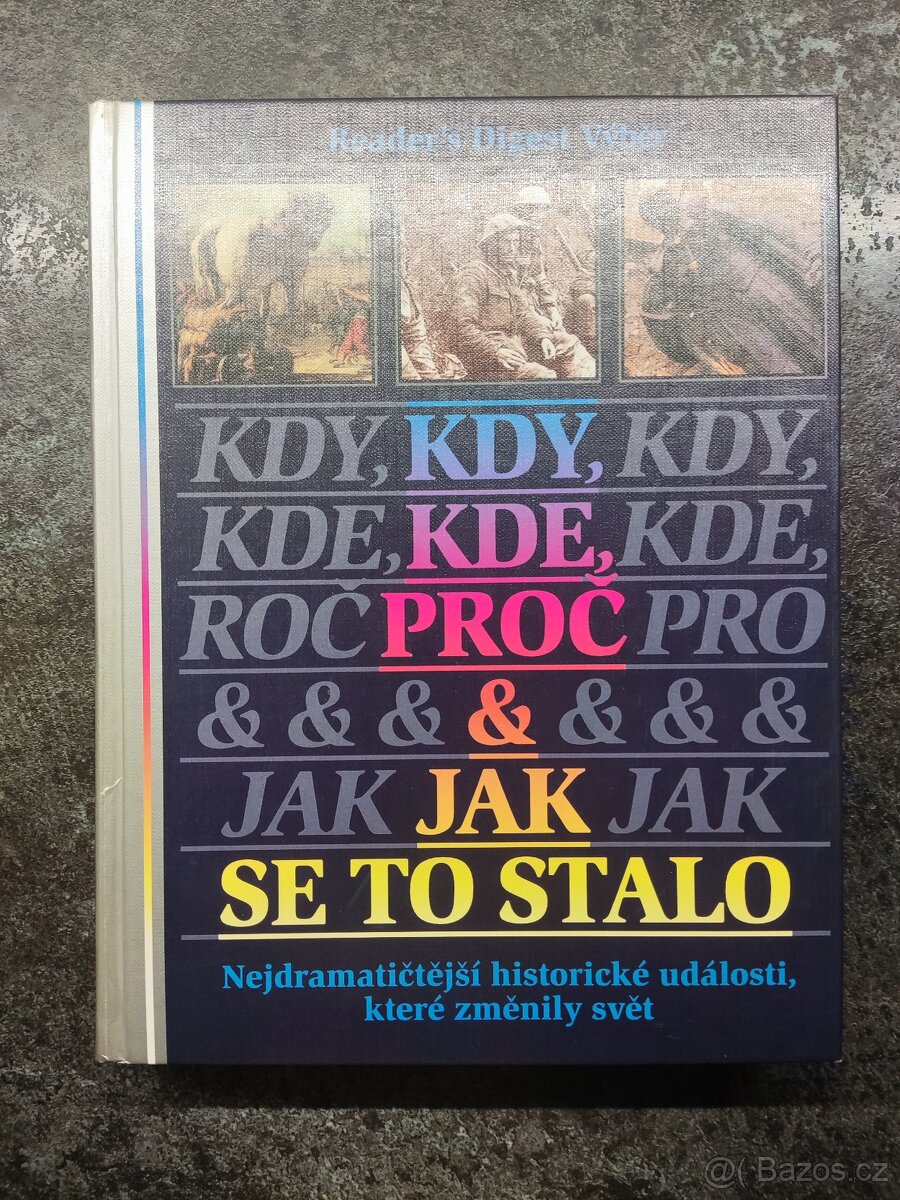 Kdy, kde, proč a jak se to stalo