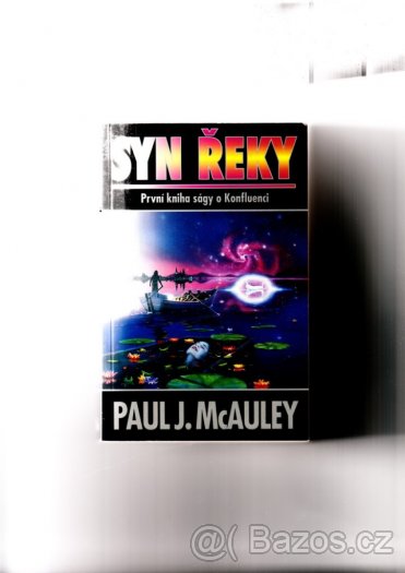 Paul McAuley - Sága o konfluenci