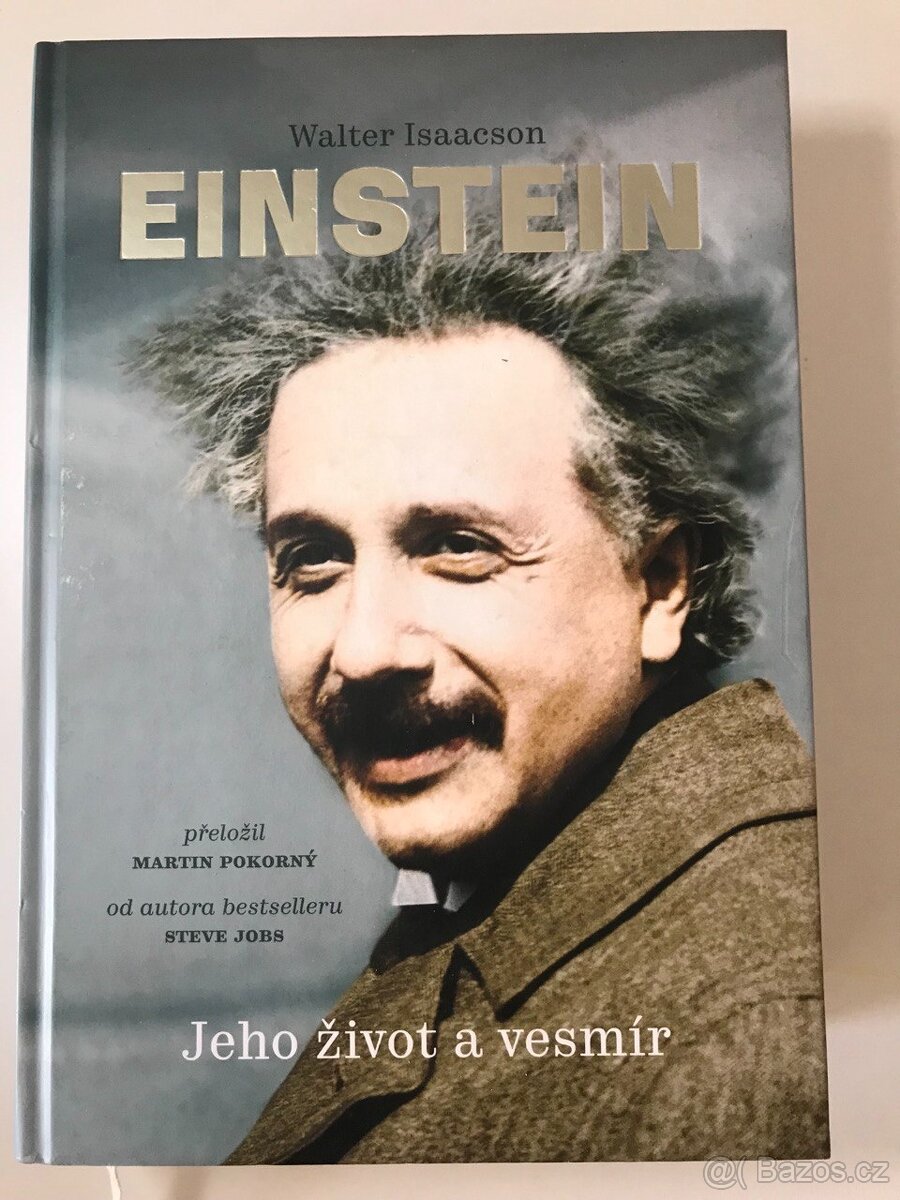 Einstein : Jeho život a vesmír - Walter Isaacson