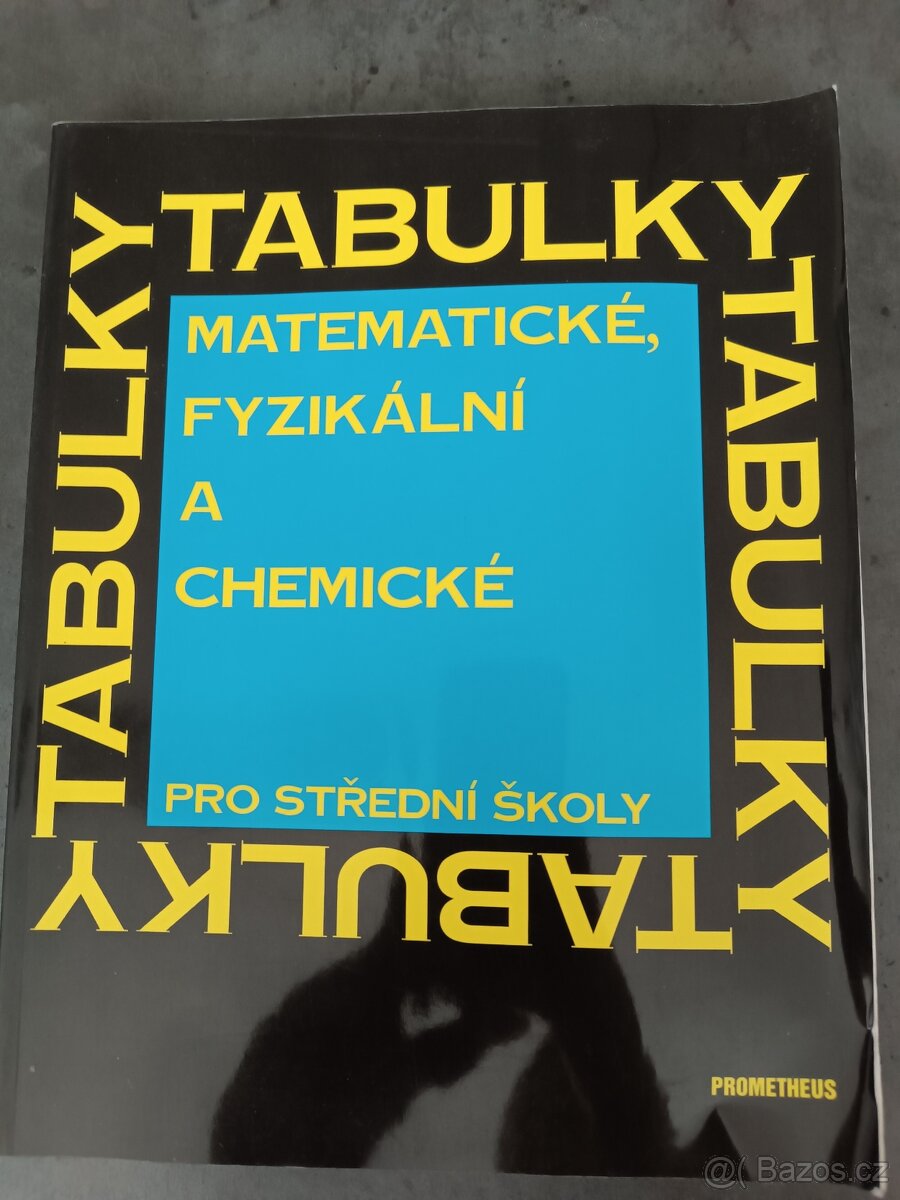 Tabulky - Matematické, fyzikální a chemické.