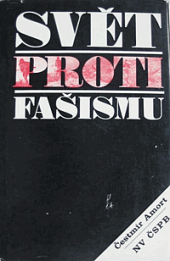 Čestmír Amort - Svět proti fašismu