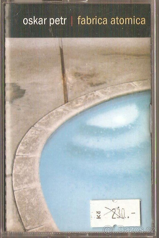 MC Oskar Petr - Fabrica Atomica (Columbia 2003)