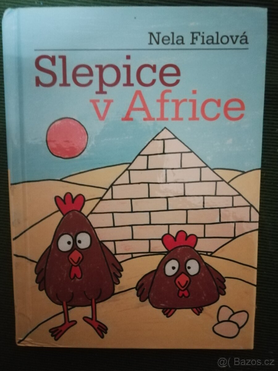Nela Fialová - Slepice v Africe