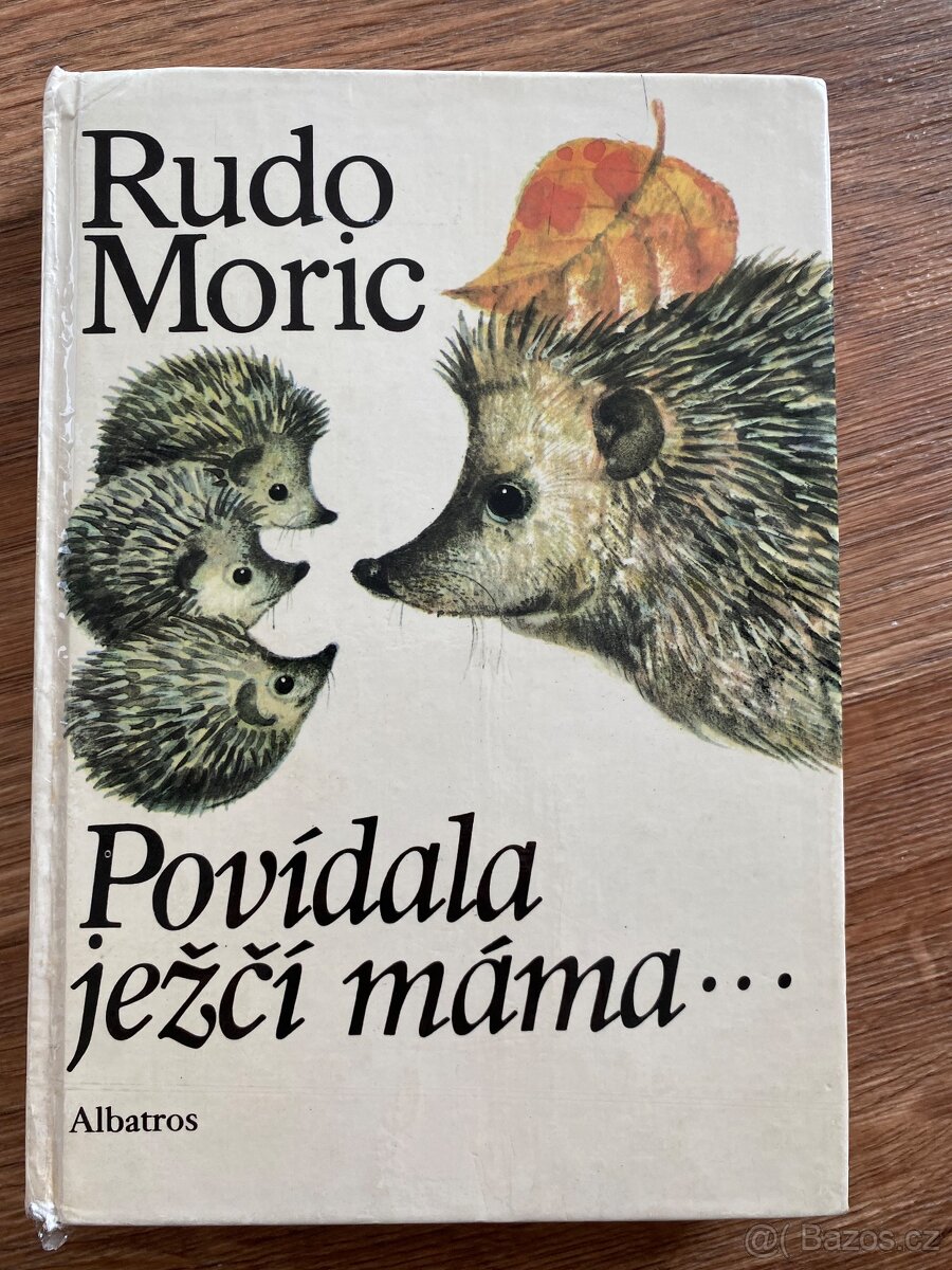 Rudo Moric - Povídala ježčí máma
