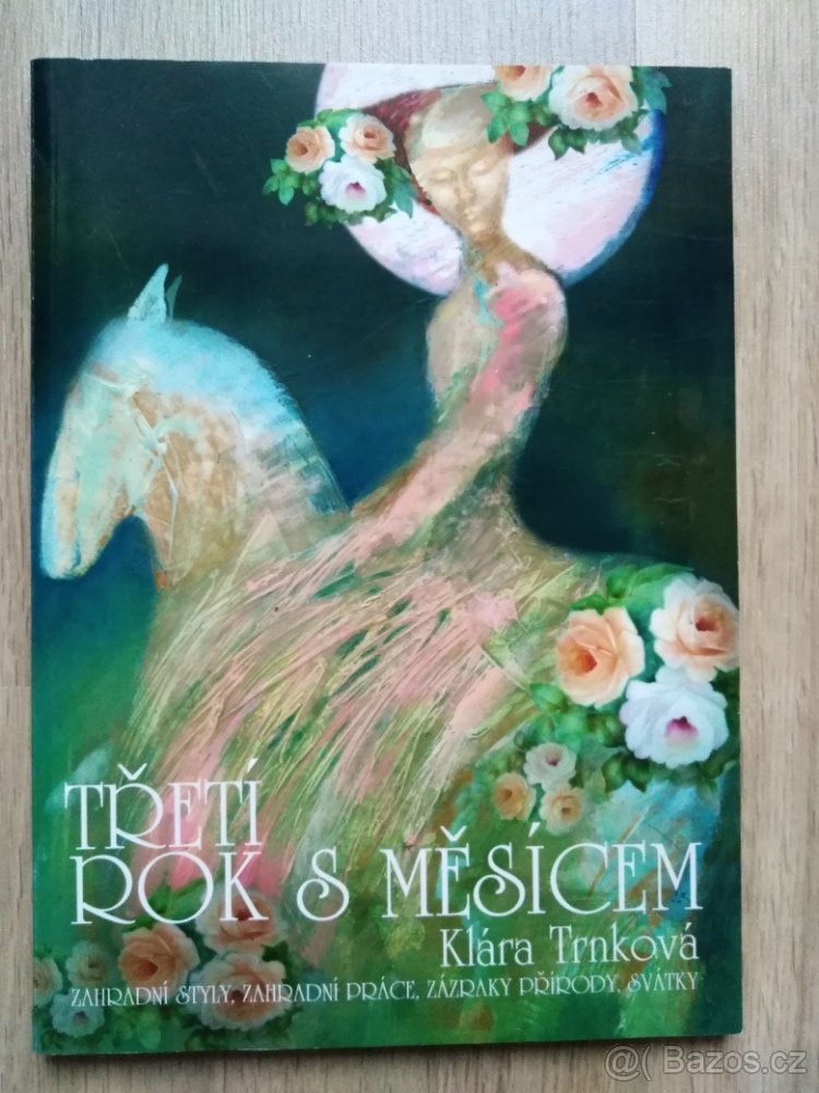 Třetí rok s měsícem, Klára Trnková za 125,-