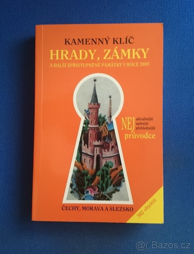 Kamenný klíč: Hrady, zámky a dalsi pamatky CR