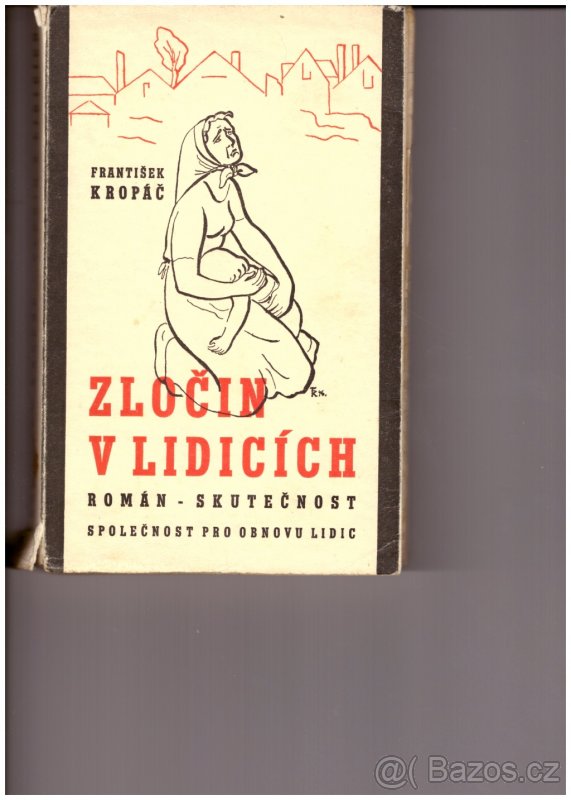 Prodám knihu - Zločin v Lidicích - Frant. Kropáč