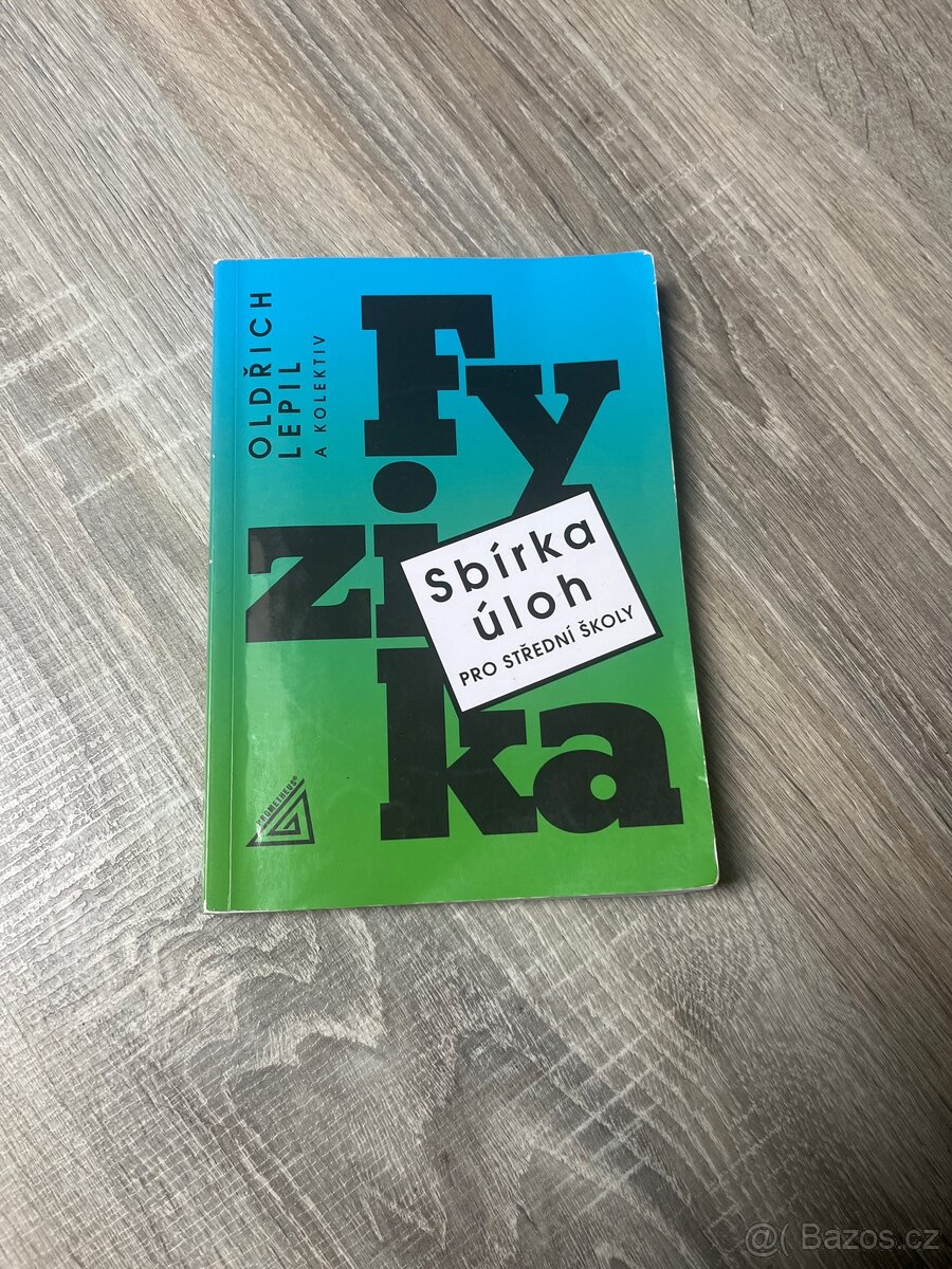 Sbírka úloh pro střední školy Fyzika - Oldřich Lepil