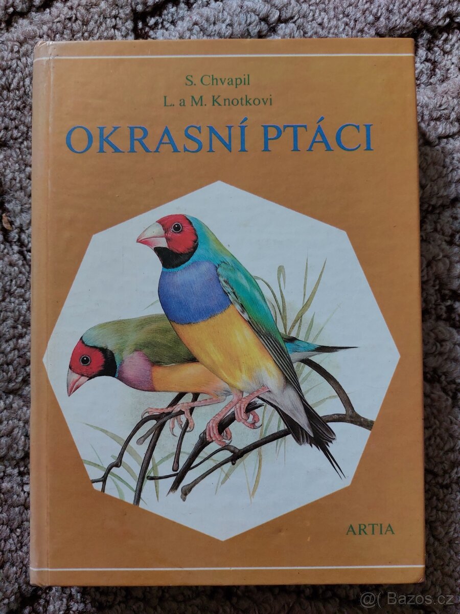 Okrasní ptáci - Chvapil, Knotkovi