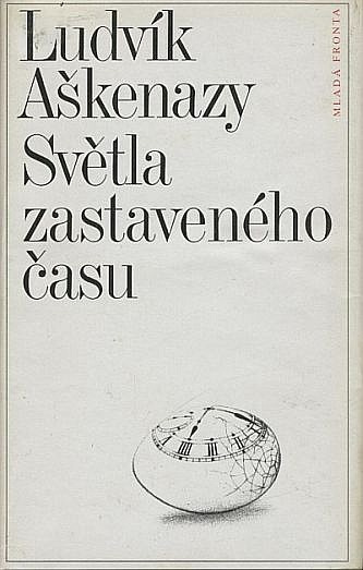 Ludvík Aškenazy - Světla zastaveného času