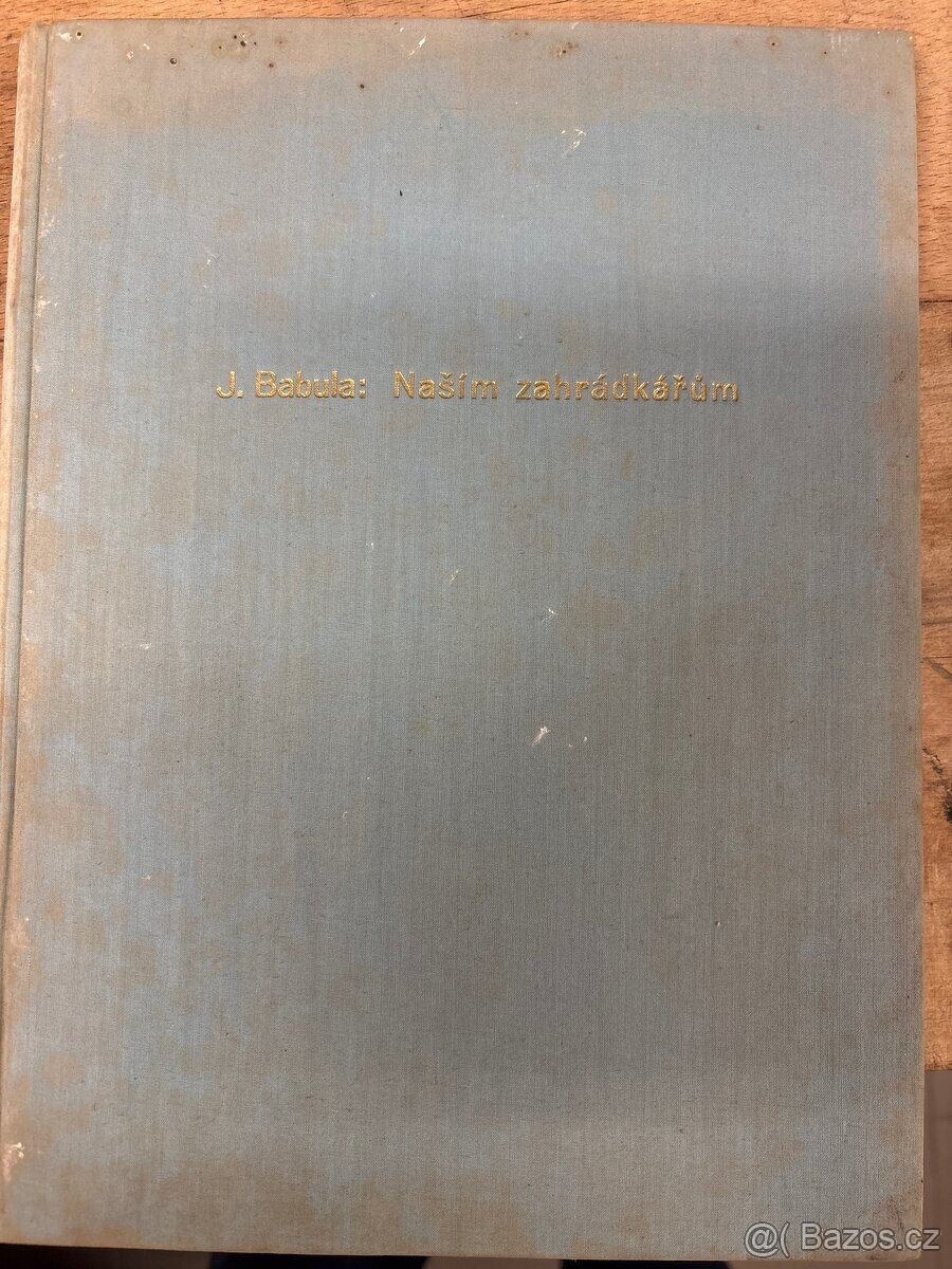 Kniha J. Babula: Našim zahrádkářům 1941