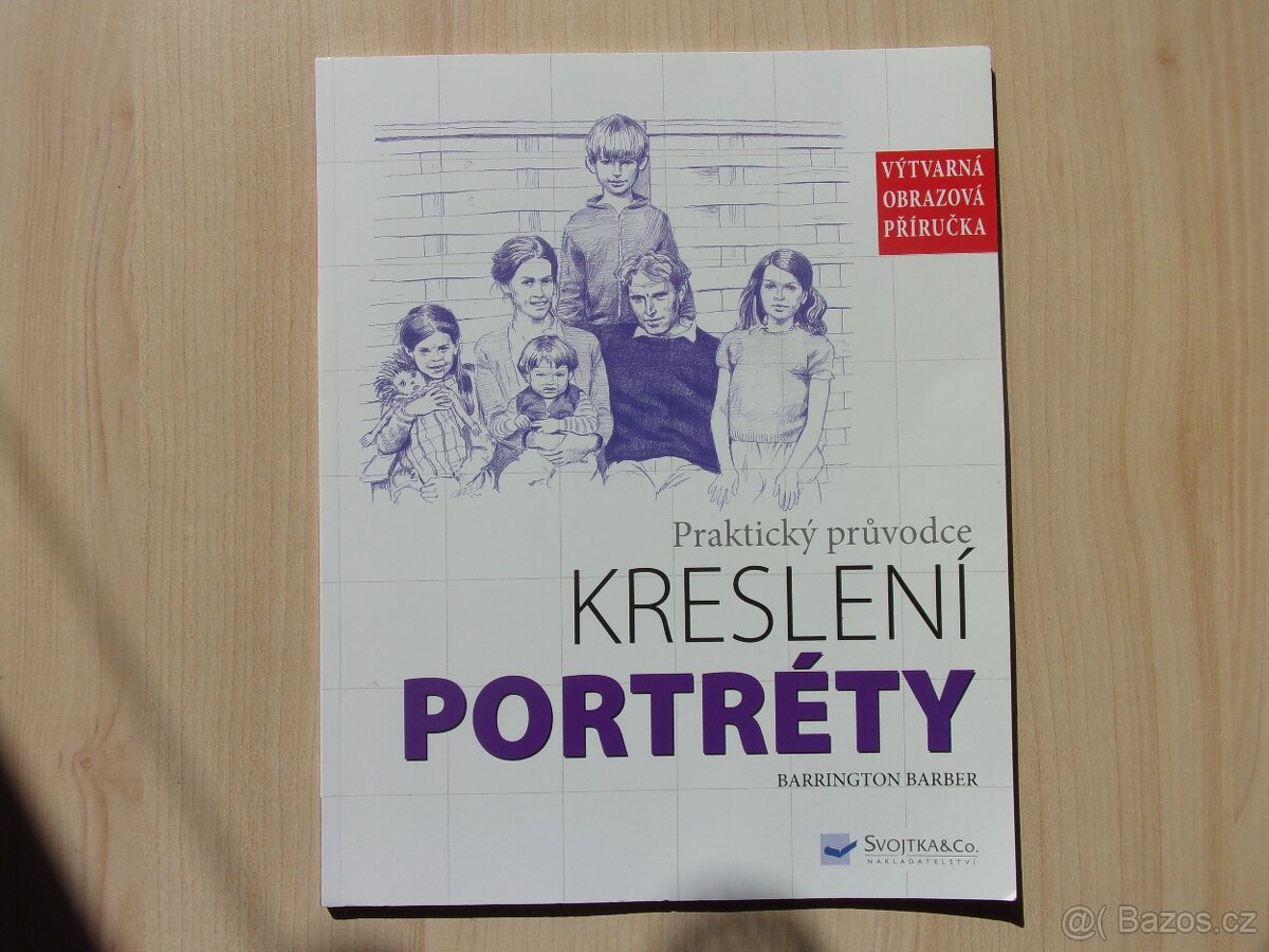B. Barber - PRAKTICKÝ PRŮVODCE KRESLENÍ - PORTRÉTY