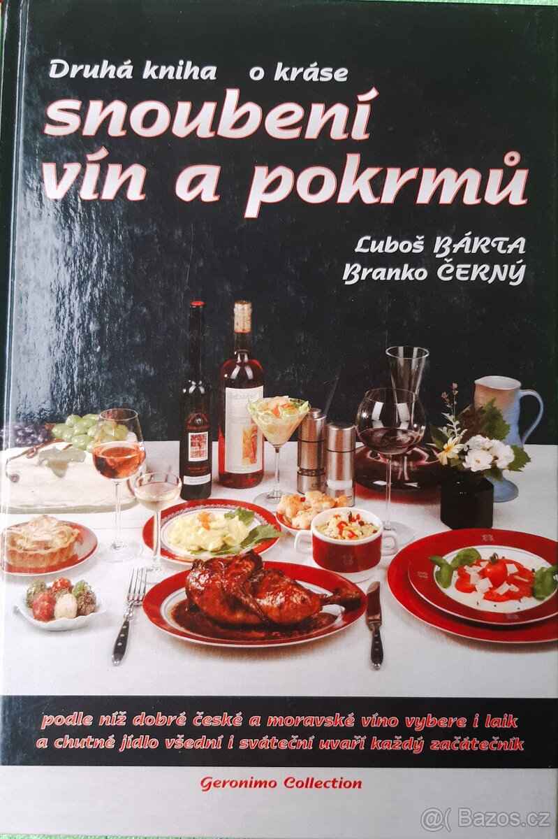 Bárta, Černý- Druhá kniha o kráse SNOUBENÍ VÍN A POKRMŮ