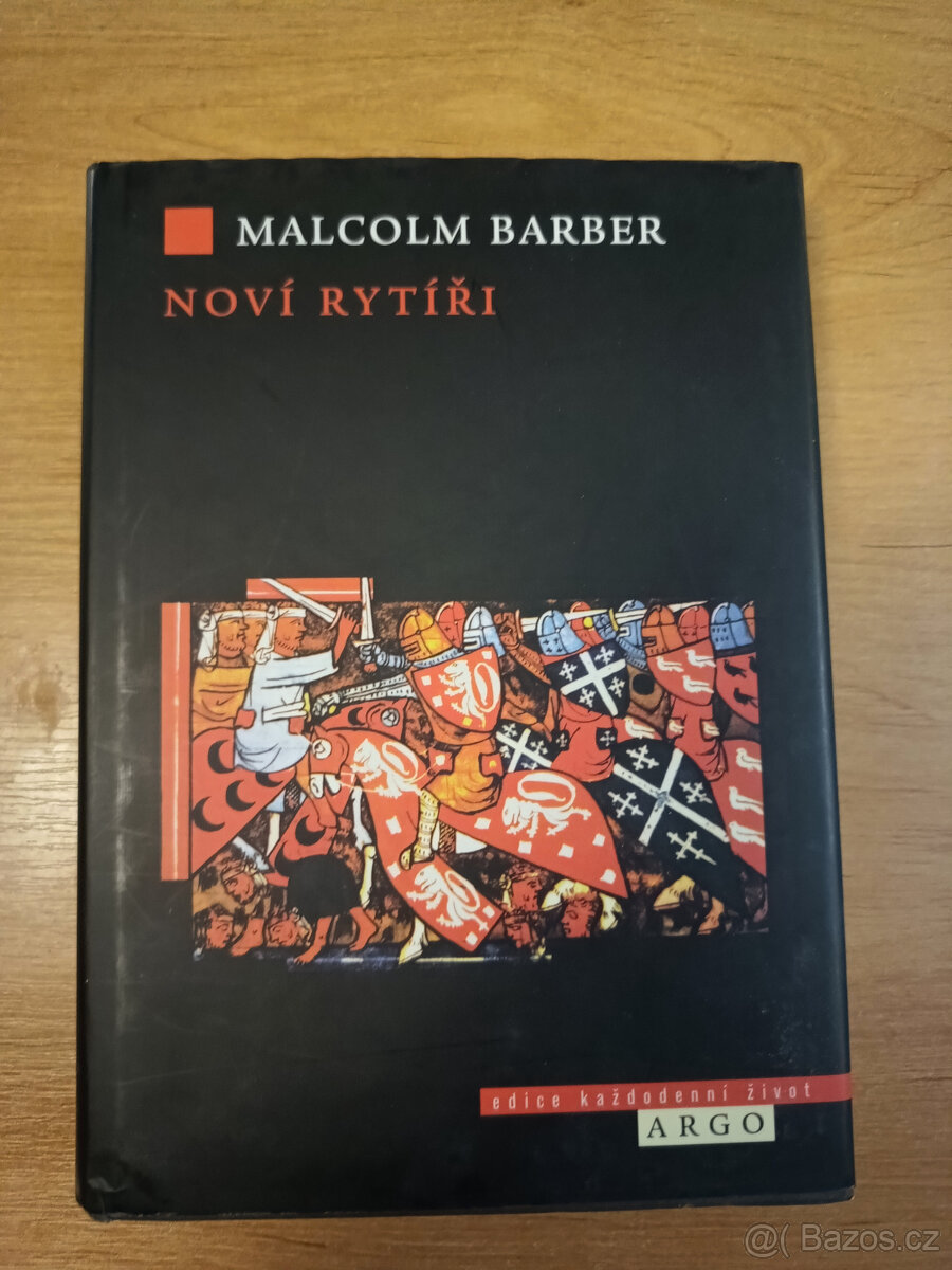 Noví rytíři: dějiny templářského řádu - M. Barber