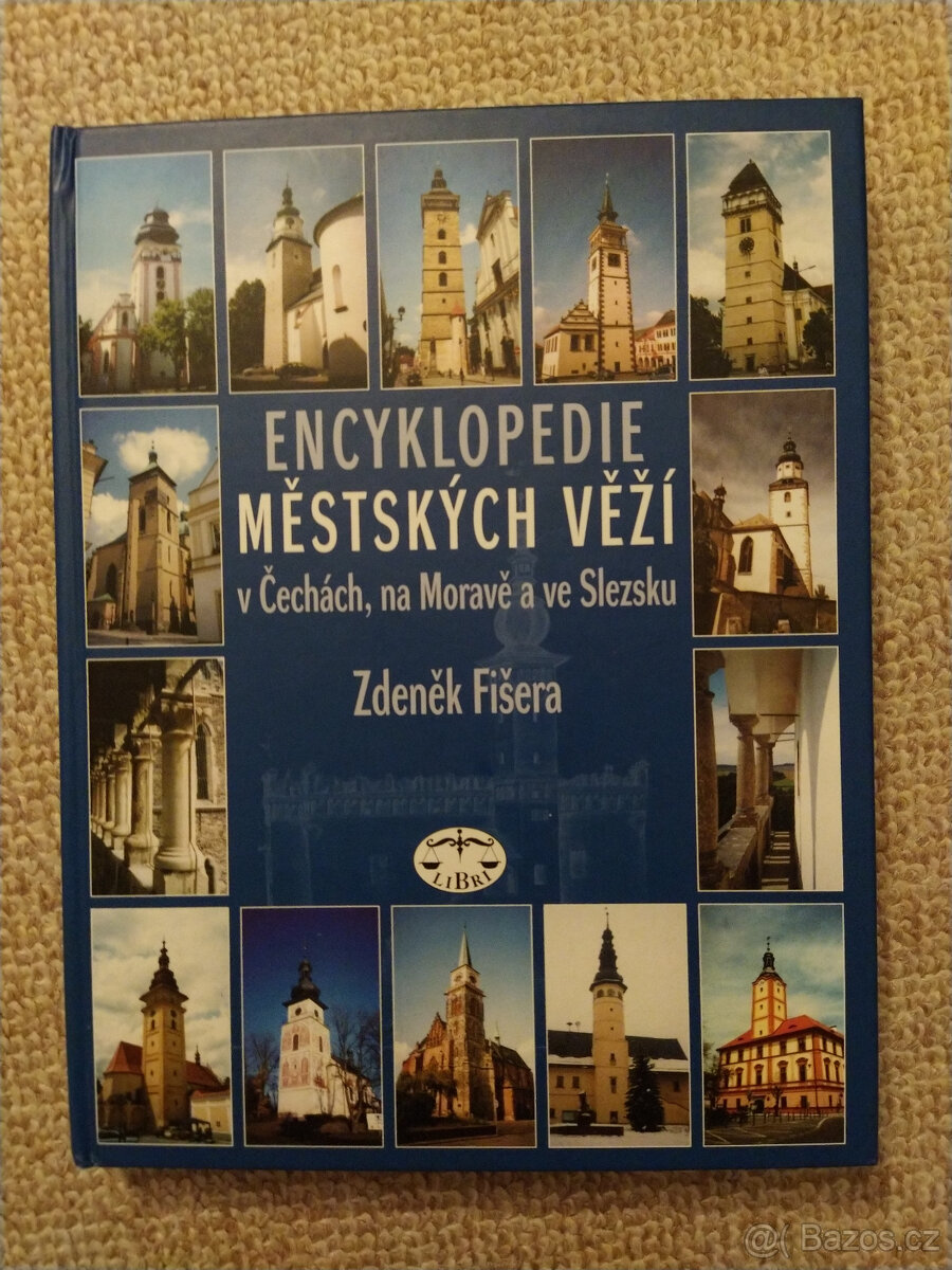 Encyklopedie městských věží v Čechách na Moravě a ve Slezsku