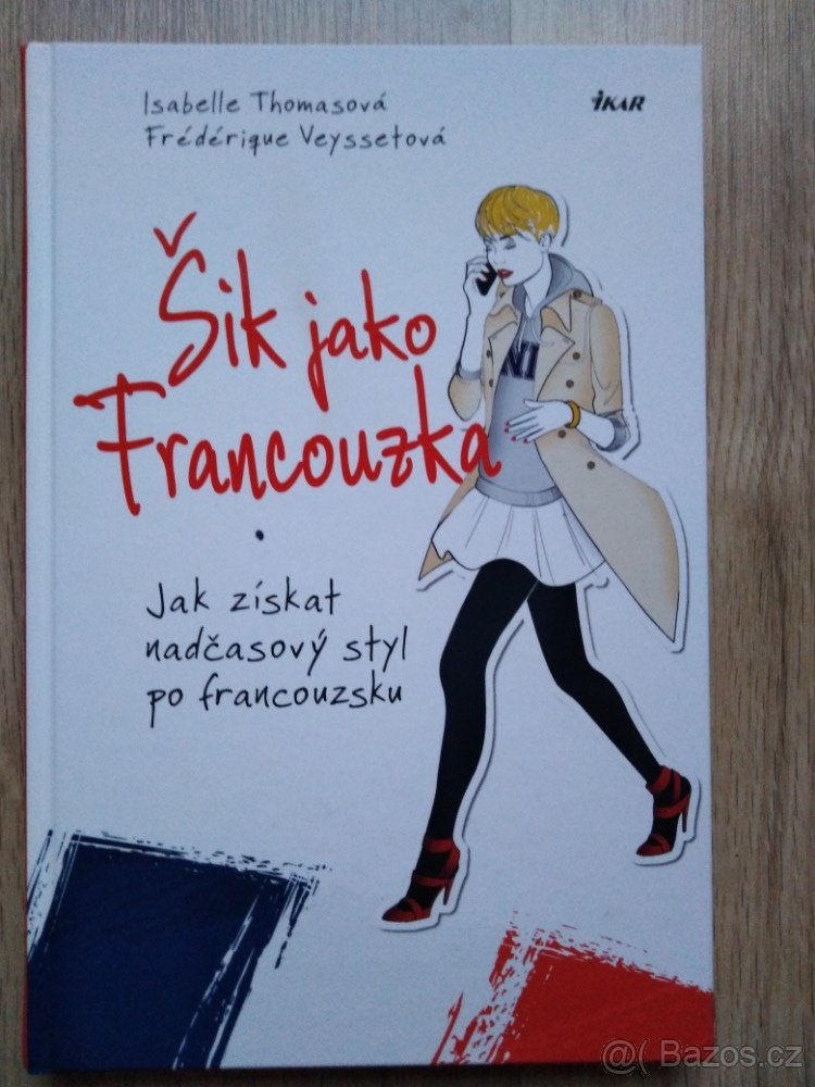 Šik jako Francouzka, Thomasová Isabelle, Veyssetová Frédériq