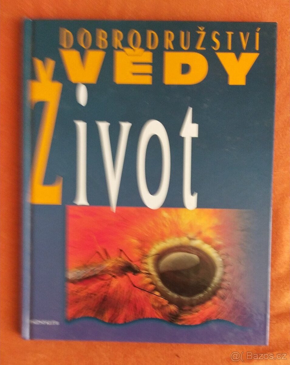 Odborné knihy - DOBRODRUŽSTVÍ VĚDY - Život