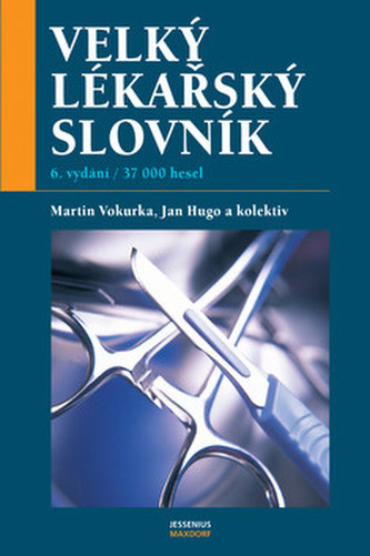 Velký lékařský slovník 6. vydání - Hugo, Vokurka