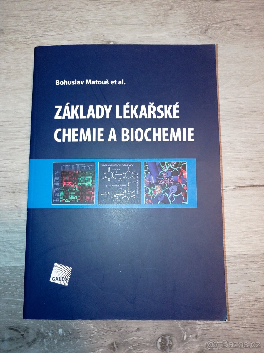 Základy lékařské chemie a biochemie Galén 2010