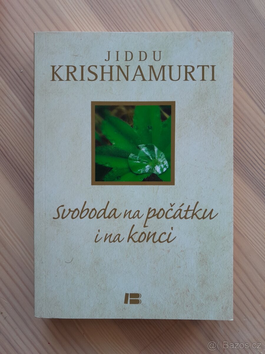 Krishnamurti / Krisnamurti - Svoboda na počátku i na konci