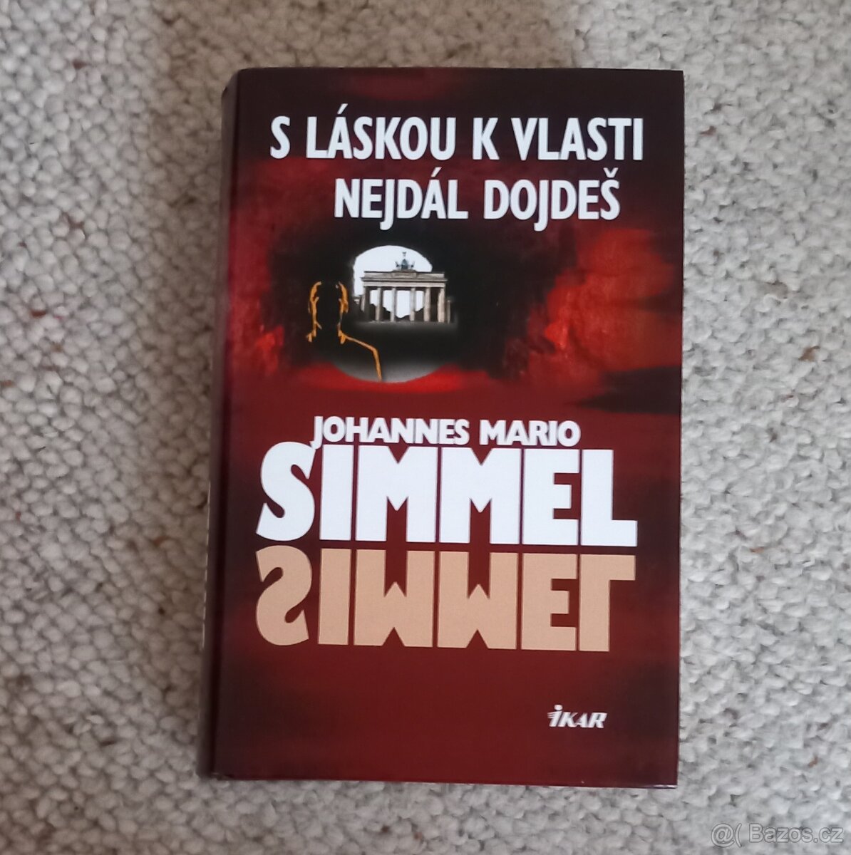 S láskou k vlasti nejdál dojdeš - J.M.Simmel