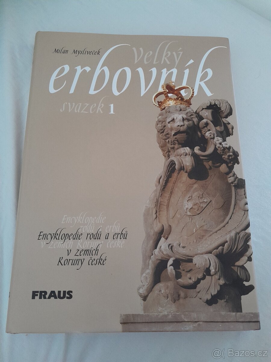 Velky erbovník 1,encyklopedierodů a erbů Koruny české