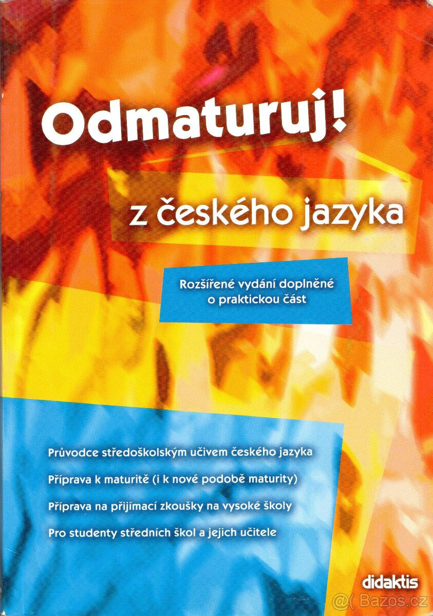 Odmaturuj z českého jazyka (rozšířené vydání)