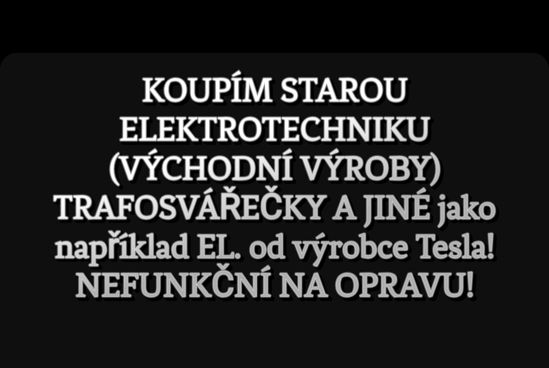 KOUPÍM ELEKTRODOVÉ TRAFOSVÁŘEČKY A JINOU ELEKTROTECHNIKU