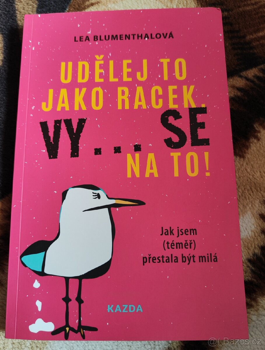 Udělej to jako racek. Vy... Se na to Kniha