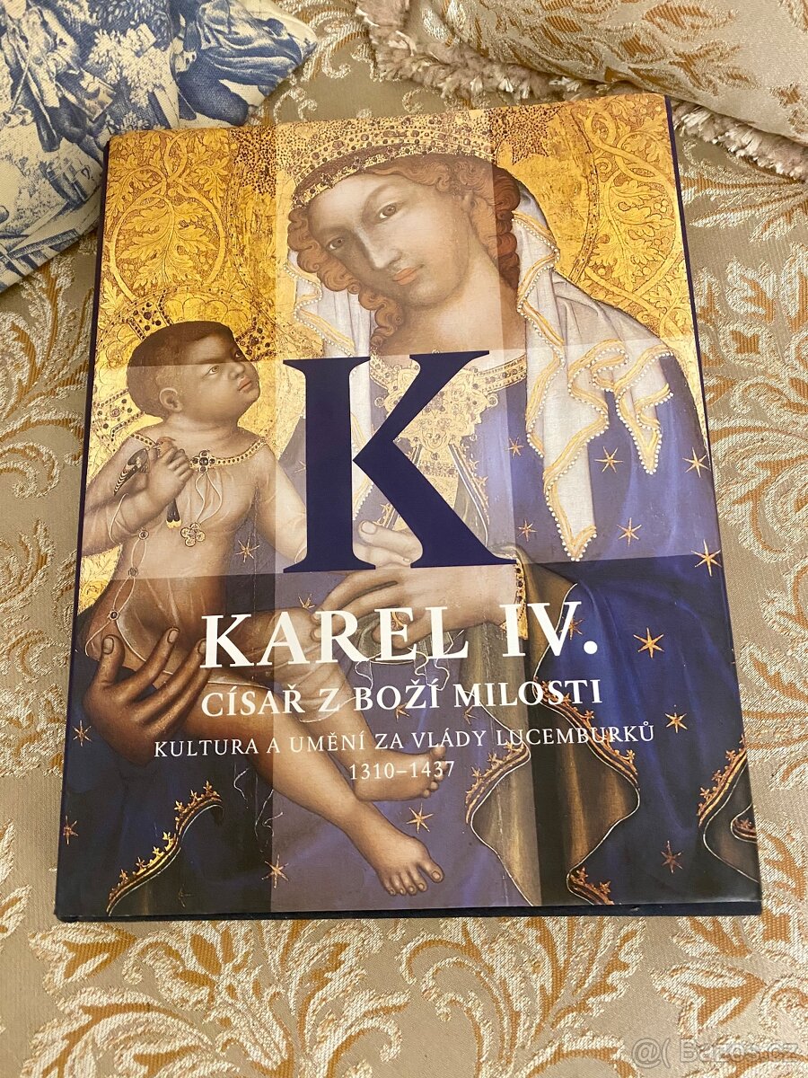 KAREL IV. Císař z Boží milosti