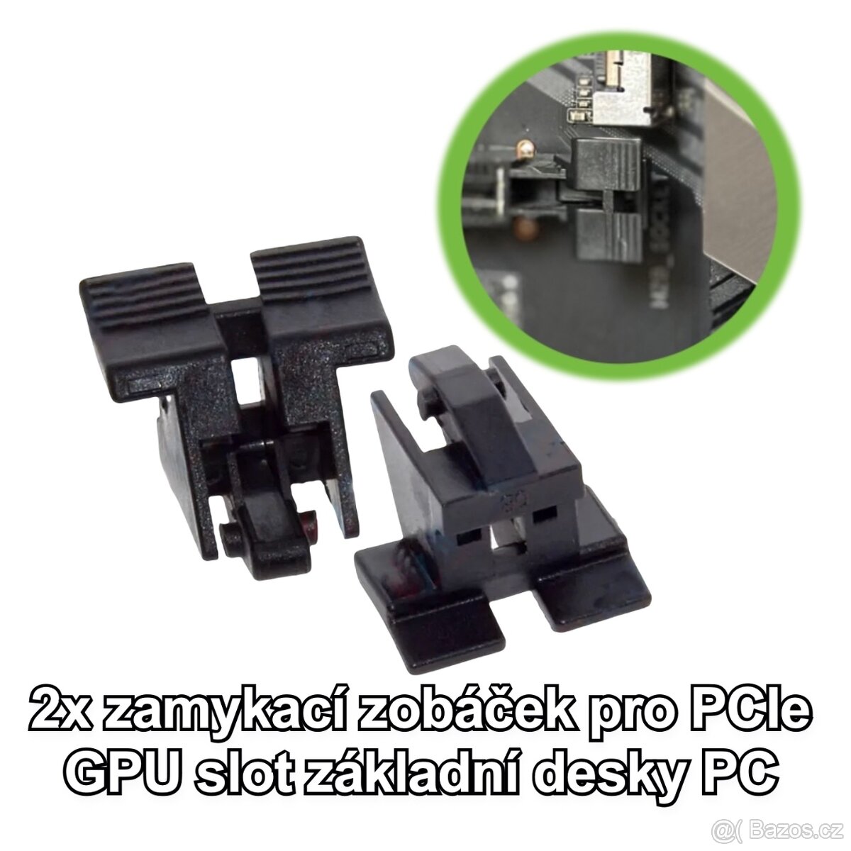 zamykací zobáček pro PCIe GPU slot základní desky PC